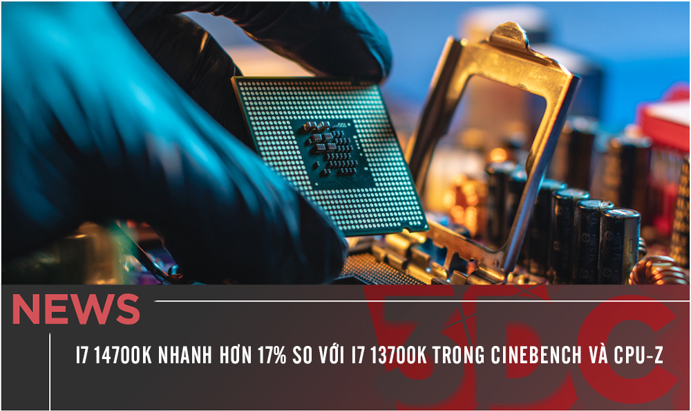 i7 14700K nhanh hơn 17% so với i7 13700K trong bài kiểm tra đa luồng Cinebench và CPU-Z