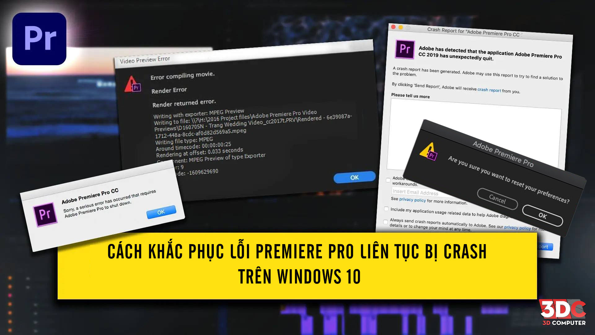 Làm thế nào để khắc phục tình trạng Premiere Pro liên tục bị Crash trên Windows 10
