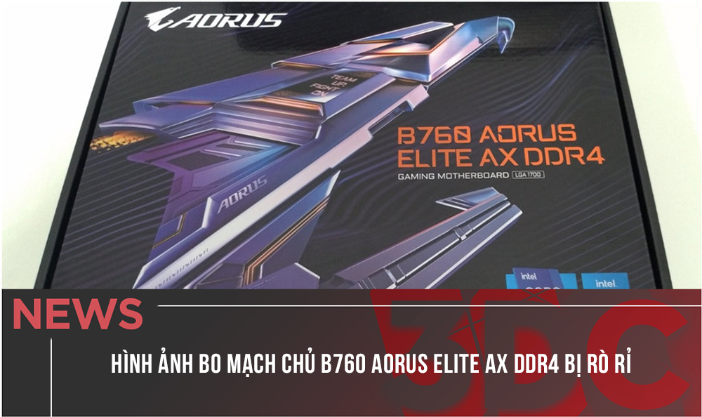 Hình ảnh bo mạch chủ B760 Aorus Elite AX DDR4 bị rò rỉ