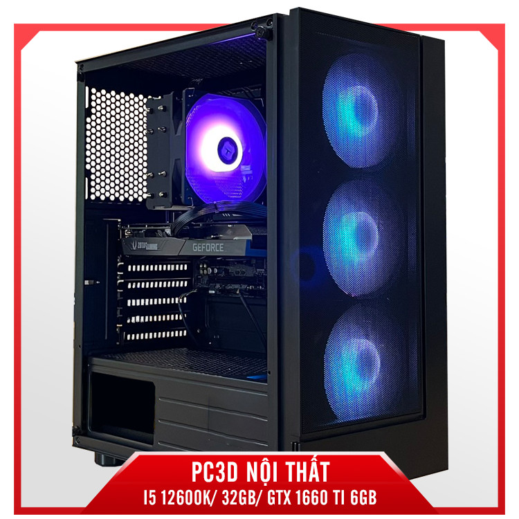 PC3D Nội Thất - I5 12600K/ 32GB/ GTX 1660 Ti 6GB