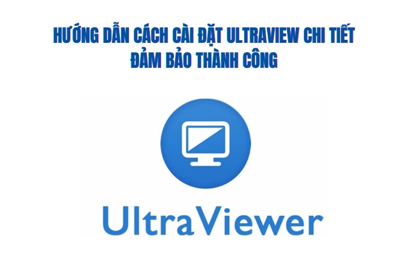 cách cài đặt ultraview