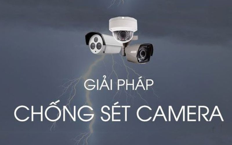 Lắp đặt hệ thống chống sét cho camera ngoài trời