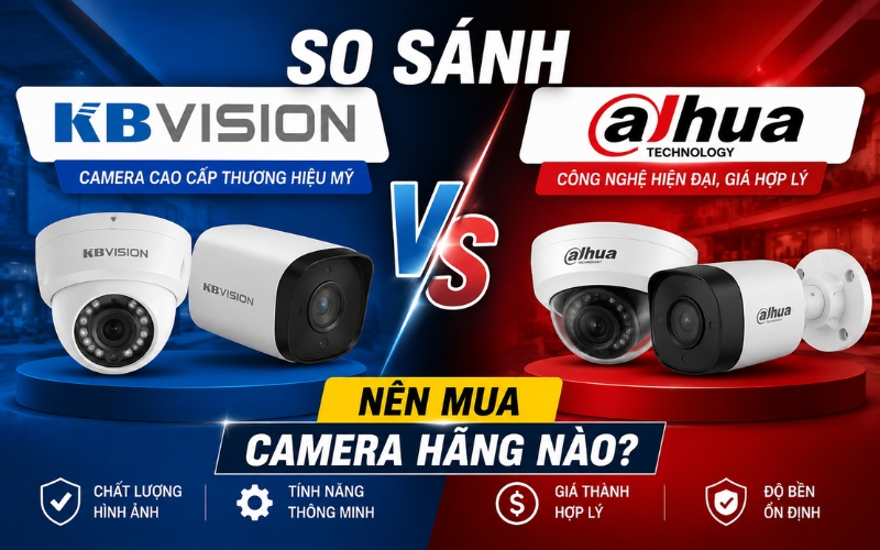 so sánh camera kbvision và dahua